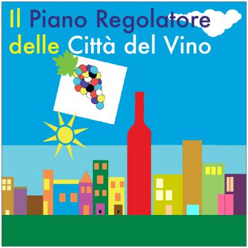 Il Piano Regolatore delle Città del Vino
